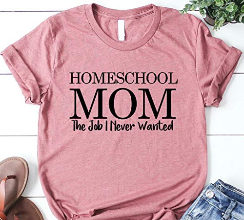 Homeschool Mom Shirt Quarantine Shirt Social Distancing Shirt HomeSchool Shirt Stay at Home Work From Home Mom Life Mom Shirt
