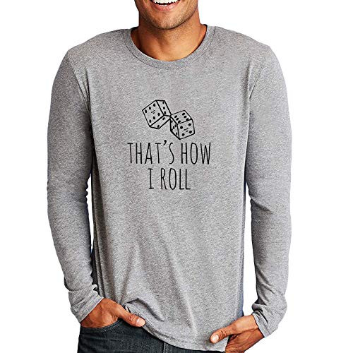 Thats How I Roll Dice Long Sleeve Mens T-shirt Mens Graphic Long Sleeve T Shirt Shirts with Sayings Funny Tee Heather Gray
