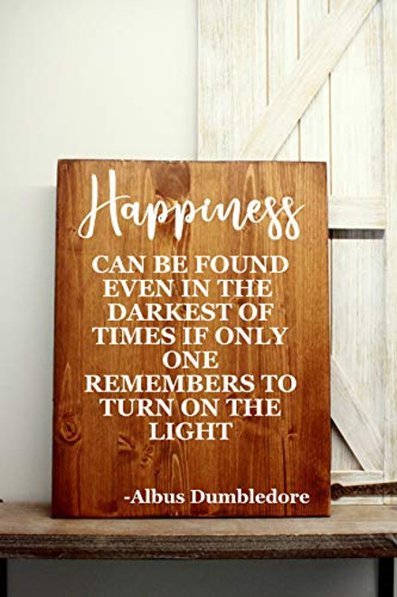 Happiness can be found even in the darkest of times harry potter quote sign harry potter decor