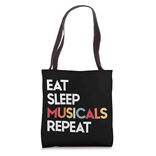Eat Sleep Musicals Repeat Theater Gift For Men Women Girls Tote Bag Eat Sleep Musicals Repeat Theater Gift For Men Women Girls Tote Bag