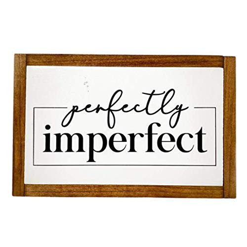 Perfectly Imperfect Wood Sign   Handmade 8.5 in. x 13.5 in.