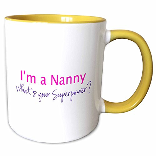 3dRose 193748_8"I'm A"I'm A Nanny What's Your Superpower Hot Pink Funny Gift For Grandma, Yellow" Mug 11 oz 3dRose 193748_8"I'm A"I'm A Nanny What's Your Superpower Hot Pink Funny Gift For Grandma, Yellow" Mug 11 oz