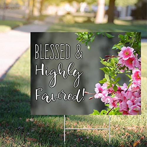 PotteLove Blessed and Highly Favored Inspirational Signs Christian Yard Sign Garden Decor Christian Gifts Jesus Yard Signs Religious Sign 18 inch X24 inch with Metal H Stake PotteLove Blessed and Highly Favored Inspirational Signs Christian Yard Sign Garden Decor Christian Gifts Jesus Yard Signs Religious Sign 18 inch X24 inch with Metal H Stake