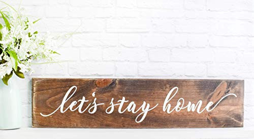 Big Lets Stay Home Wooden Sign -Large Farmhouse Rustic Wood Wall Decor - Handmade Family Room Signs