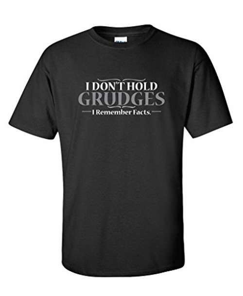 I Dont Hold Grudges Graphic Novelty Sarcastic Funny T Shirt XL Black I Dont Hold Grudges Graphic Novelty Sarcastic Funny T Shirt XL Black