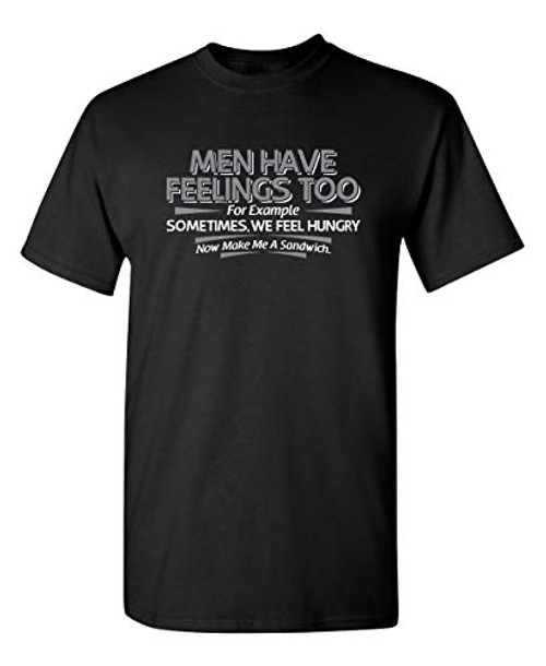 Men Have Feelings Too Graphic Novelty Sarcastic Funny T Shirt XL Black Men Have Feelings Too Graphic Novelty Sarcastic Funny T Shirt XL Black