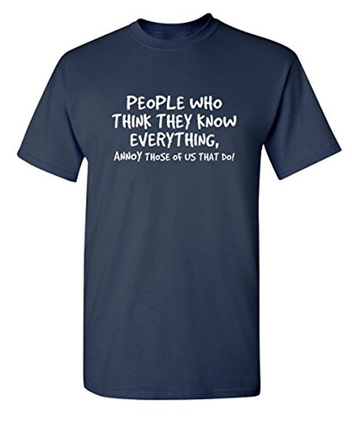 People Who Think The Know Graphic Novelty Sarcastic Funny T Shirt XL Navy People Who Think The Know Graphic Novelty Sarcastic Funny T Shirt XL Navy