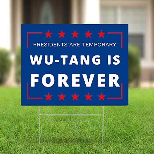 Himanjia Presidents are Temporary Wu Tang is Forever Yard Sign Wu Tang Forever Yard Sign