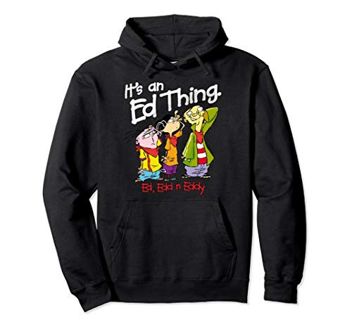 Ed Edd n Eddy Its an Ed Thing Pullover Hoodie