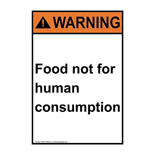 Vertical Warning Food Not for Human Consumption ANSI Safety Label Decal 5x3.5 in. Vinyl 4-Pack for Safe Food Handling by ComplianceSigns