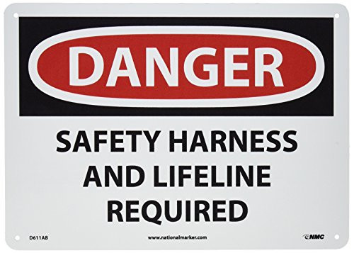 NMC D611AB OSHA Sign Legend inch DANGER - SAFETY HARNESS AND LIFELINE REQUIRED inch 14 inch Length x 10 inch Height Aluminum Black Red on White NMC D611AB OSHA Sign Legend inch DANGER - SAFETY HARNESS AND LIFELINE REQUIRED inch 14 inch Length x 10 inch Height Aluminum Black Red on White