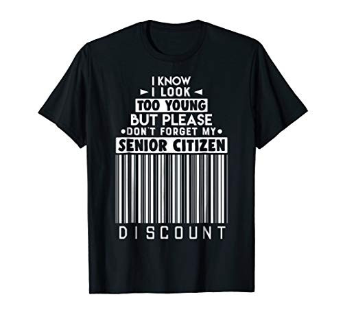Dont Forget My Senior Citizen Discount Shirt  Funny Old Tee