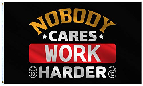 VAFLAG Nobody Cares Work Harder Flag Gym Flag Birthday Flags 3x5 Ft - USA Flag Vivid Color and UV Fade Resistant - Cool Outdoor Indoor Banner with Grommets Canvas Header and Double Stitched Wall Flags VAFLAG Nobody Cares Work Harder Flag Gym Flag Birthday Flags 3x5 Ft - USA Flag Vivid Color and UV Fade Resistant - Cool Outdoor Indoor Banner with Grommets Canvas Header and Double Stitched Wall Flags