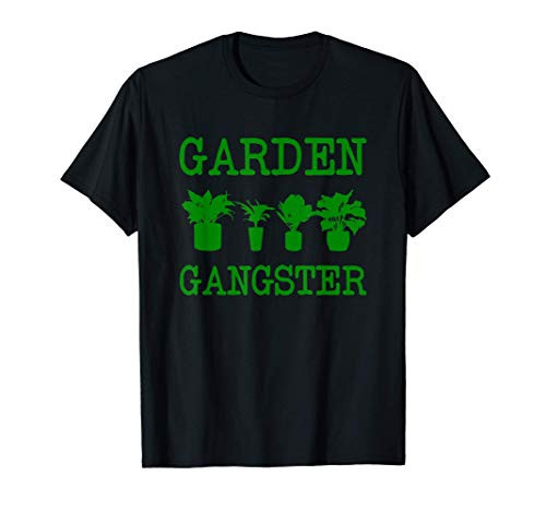 Garden Gangster Funny Gardening Gardener Farmer Plant Lover T-Shirt