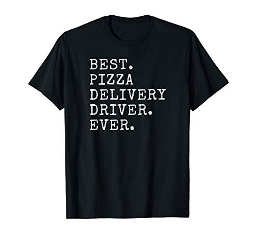 Pizza Delivery Driver Funny T-Shirt