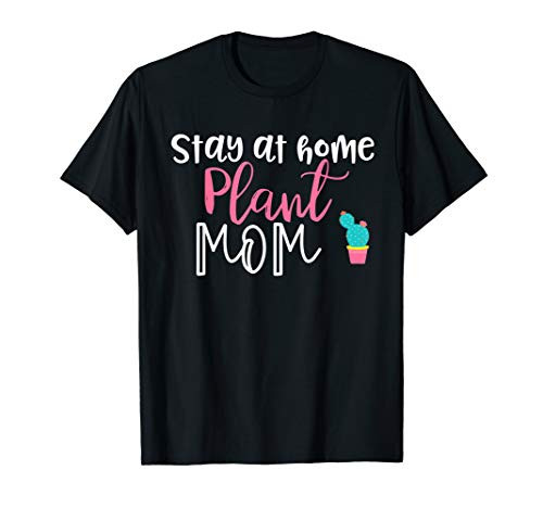 Gardening Garden Women Stay at Home Plant Mom Gifts T-Shirt Gardening Garden Women Stay at Home Plant Mom Gifts T-Shirt