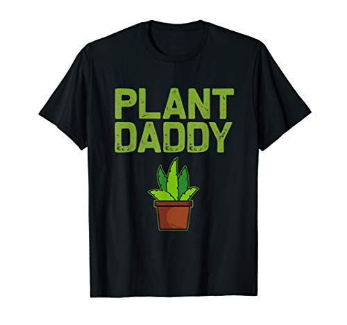 Funny Garden Graphic Plant Daddy Gift For Plant Loving Men T-Shirt