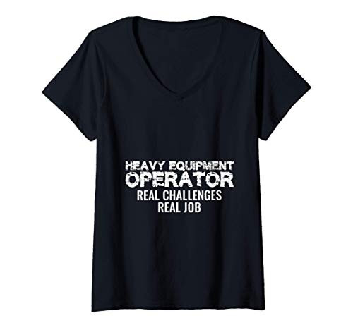 Womens Heavy Equipment Operator Real Job Funny Driver V-Neck T-Shirt
