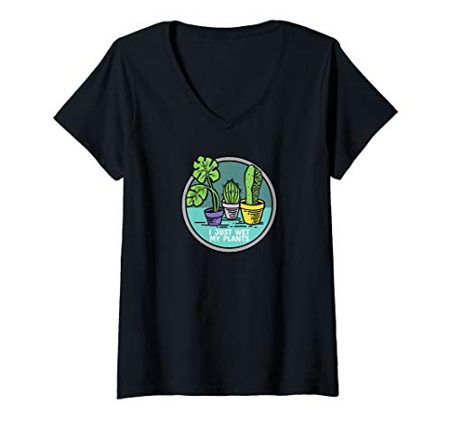 Womens Gardener I Just Wet My Plants Garden Joke V-Neck T-Shirt Womens Gardener I Just Wet My Plants Garden Joke V-Neck T-Shirt