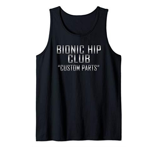 BIONIC HIP CLUB CUSTOM PARTS Replacement Surgery Implant Tank Top