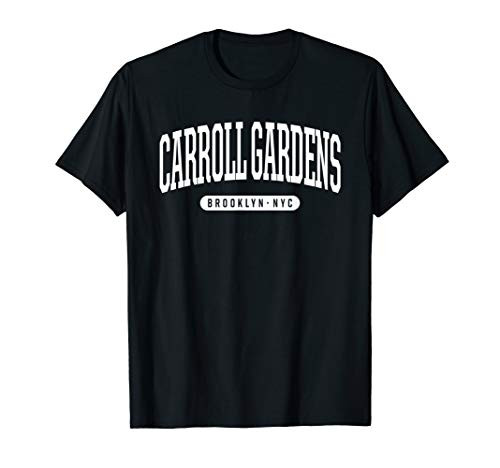 NYC Borough Brooklyn New York Carroll Gardens T-Shirt NYC Borough Brooklyn New York Carroll Gardens T-Shirt