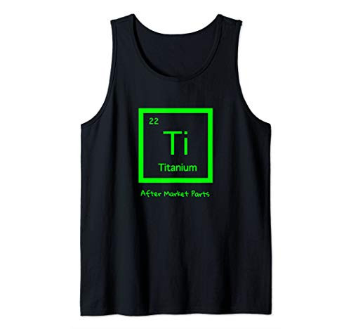 Hip Replacement Ti Titanium After Market Parts Tank Top