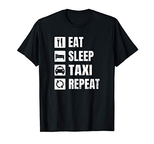 Taxi Driver Design Eat Sleep Repeat Gift T-Shirt