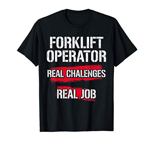 Forklift Operator Real Job Funny Driver T-Shirt