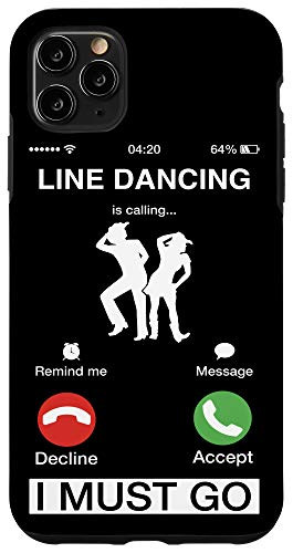 iPhone 11 Pro Max Line Dancing Is Calling And I Must Go Funny Western Dancer Case