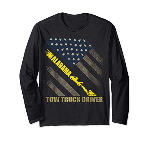Alabama Tow Truck Driver   Alabama Tow Truck Driver Gift Long Sleeve T-Shirt Alabama Tow Truck Driver   Alabama Tow Truck Driver Gift Long Sleeve T-Shirt