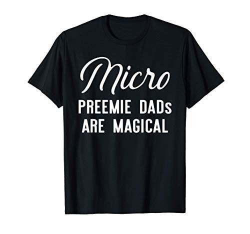 Micro Preemie NICU Mom Magical Premature Birth T-Shirt