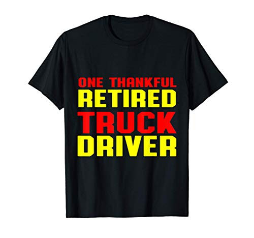 Retired Truck Driver Thank Trucker Retirement Gift T-Shirt