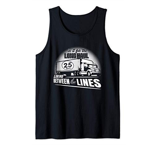 Long Haul 25 Years CDL Truck Driver Tank Top