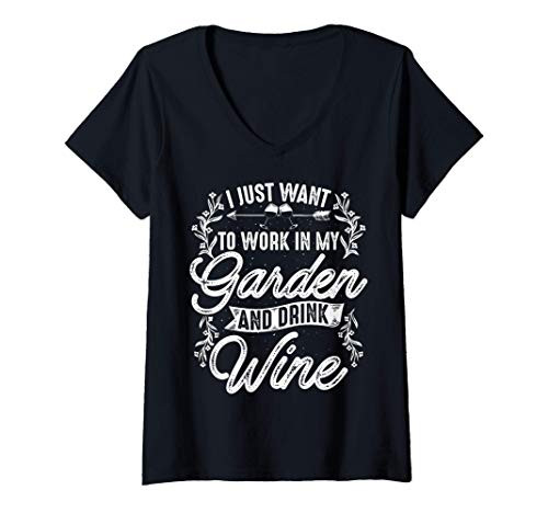 Womens I Just Want To Work In My Garden  and  Drink Wine Gift Gardening V-Neck T-Shirt