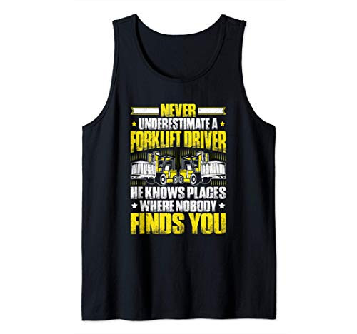 Forklift Operator Never Underestimate A Forklift Driver Tank Top