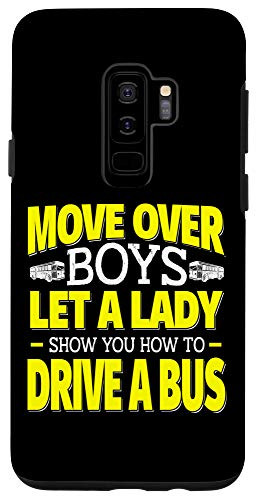 Galaxy S9 plus  Move Over Boys Female Bus Driver Case
