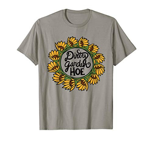 Dirty Garden HOE funny gardeners T-Shirt Dirty Garden HOE funny gardeners T-Shirt