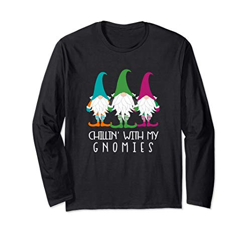 Chillin With My Gnomies Garden Gnome Christmas Lawn Care Long Sleeve T-Shirt