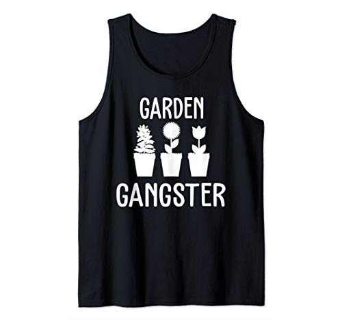 Garden Gangster Gardeners Funny Farmer Cute Gift Garden Life Tank Top