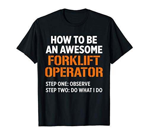 Forklift Operator Life Skills Funny Driver T-Shirt