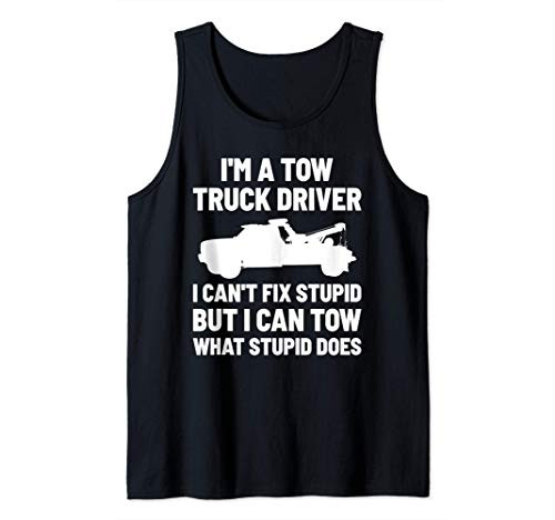 Tow Truck Driver Gift Funny Tow Operator Tank Top
