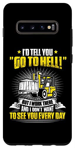 Galaxy S10 plus  Forklift Operator Go To Hell Forklift Truck Forklift Drivers Case