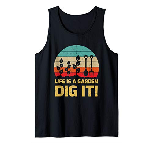 Garden Lover Vintage Life Is A Garden Dig It Tank Top