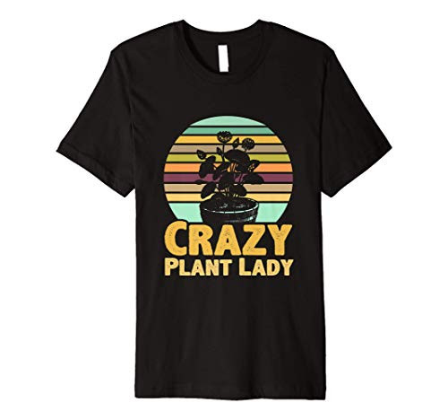 Crazy Plant Lady Plant Lover Gardener Gardening Garden Gifts Premium T-Shirt Crazy Plant Lady Plant Lover Gardener Gardening Garden Gifts Premium T-Shirt