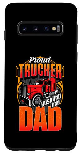 Galaxy S10 Proud Trucker Husband Dad Graphic for Truck Drivers Gift Case