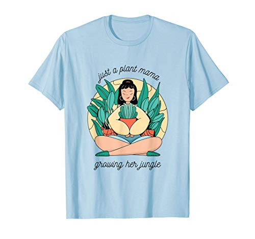 Just a Plant Mama Growing Her Garden for Succulent Lovers T-Shirt