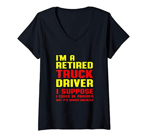 Womens Retired Truck Driver Prouder Trucker Retirement Gift V-Neck T-Shirt