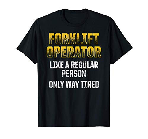 Forklift Operator Life Fun Skills Funny Driver T-Shirt
