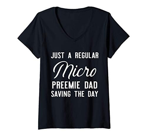 Womens Micro Preemie NICU Dad Saving Premature Birth V-Neck T-Shirt