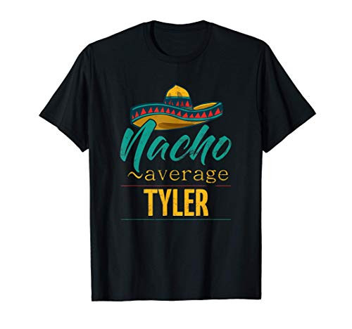 Mens Nacho Average Tyler Gift Funny Cinco De Mayo Sombrero T-Shirt